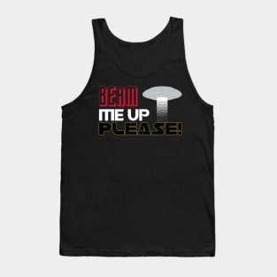 Beam Me Up Please! Tank Top